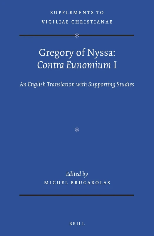 Brill - Gregory of Nyssa: Contra Eunomium I (Vigiliae Christianae)