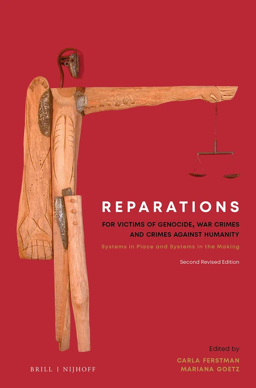Reparations for Victims of Genocide, War Crimes and Crimes against Humanity: Systems in Place and Systems in the Making. Second Revised Edition - Image 1