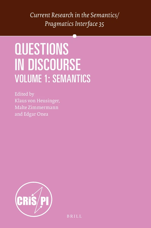 Questions in Discourse: Volume 1: Semantics: 35 (Current Research in the Semantics / Pragmatics Interface, 35)