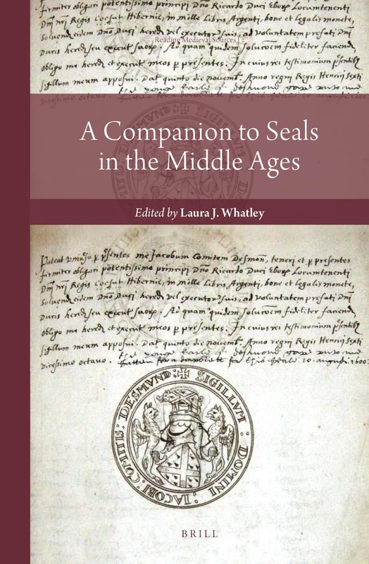 A Companion to Seals in the Middle Ages: 2 (Reading Medieval Sources, 2)