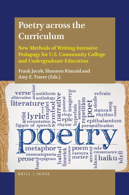 Poetry Across the Curriculum: New Methods of Writing Intensive Pedagogy for U.S. Community College and Undergraduate Education