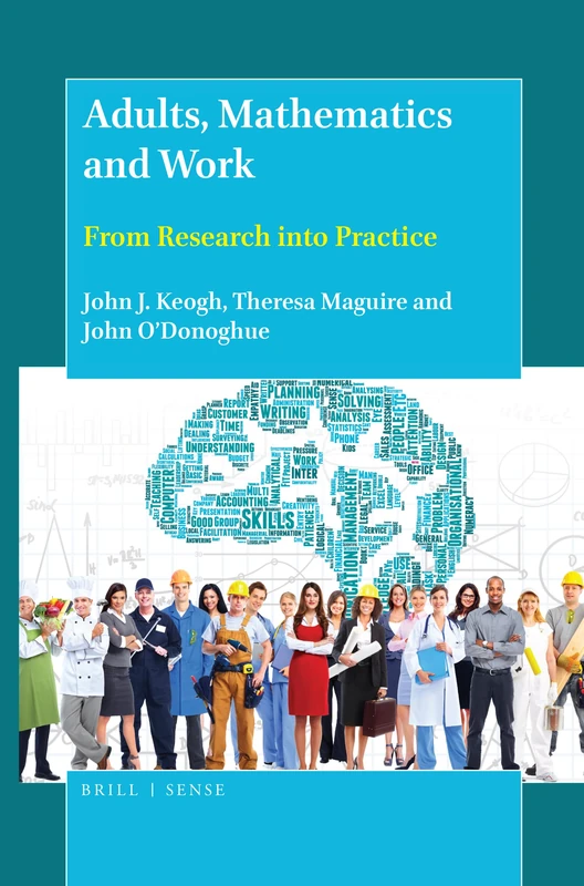 Adults, Mathematics and Work: From Research into Practice