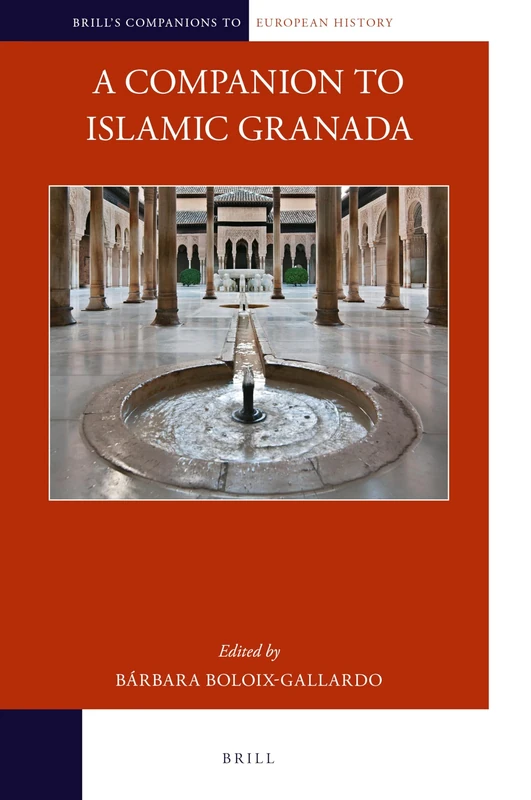 Brill - A Companion to Islamic Granada (European History, 24)