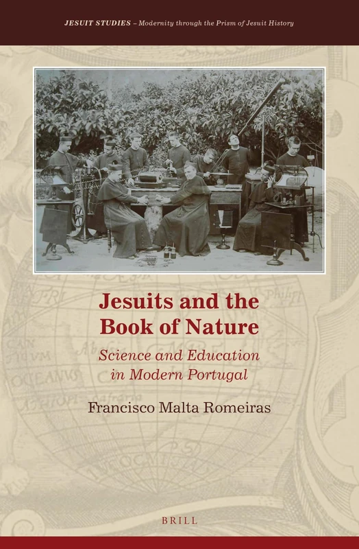 Jesuits and the Book of Nature: Science and Education in Modern Portugal: 25 (Jesuit Studies, 25)