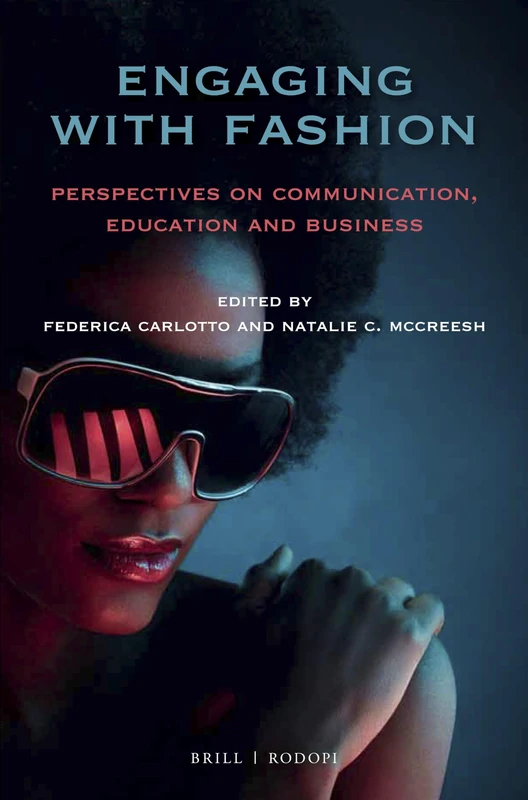 Engaging with Fashion: Perspectives on Communication, Education and Business: 112 (At the Interface / Probing the Boundaries, 112)