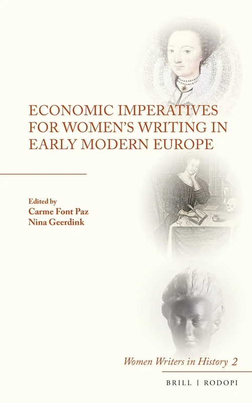 Economic Imperatives for Women's Writing in Early Modern Europe: 2 (Women Writers in History, 2)