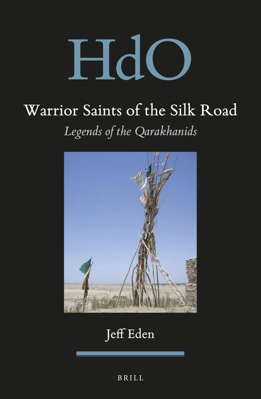 Warrior Saints of the Silk Road: Legends of the Qarakhanids: 26 (Handbook of Oriental Studies. Section 8 Uralic & Central Asian Studies, 26) - Image 1