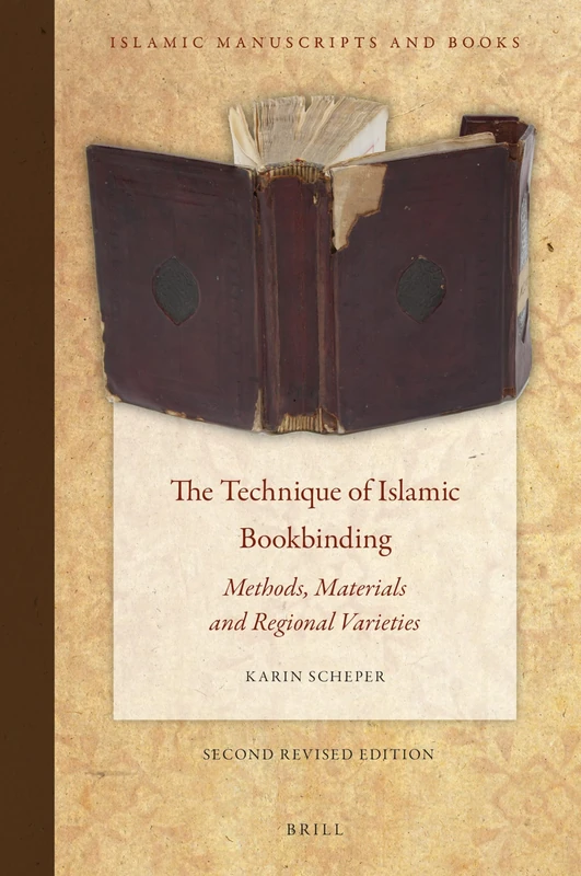 Brill - The Technique of Islamic Bookbinding - 2nd Edition