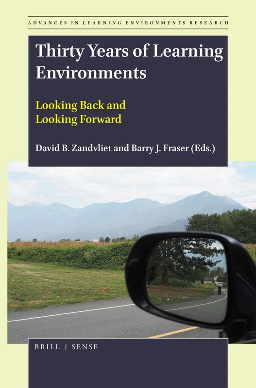 Thirty Years of Learning Environments: Looking Back and Looking Forward: 11 (Advances in Learning Environments Research, 11)