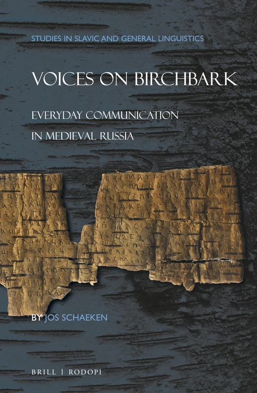 Voices on Birchbark: Everyday Communication in Medieval Russia: 43 (Studies in Slavic and General Linguistics, 43) - Image 1