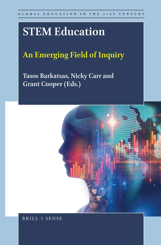 STEM Education: An Emerging Field of Inquiry: 2 (Global Education in the 21st Century, 2)