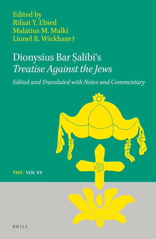 Bar albs Treatise Against the Jews: Edited and Translated with Notes and Commentary: 15 (Texts and Studies in Eastern Christianity, 15) - Image 1