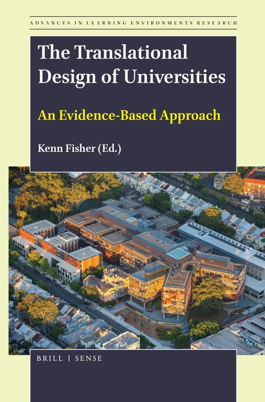 The Translational Design of Universities: An Evidence-Based Approach: 12 (Advances in Learning Environments Research, 12)