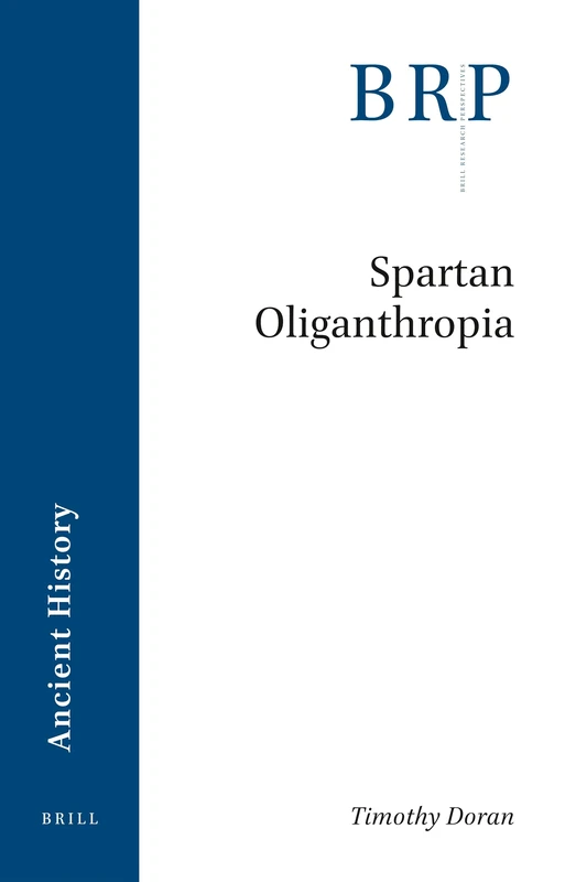 Spartan Oliganthropia (Brill Research Perspectives in Ancient History)