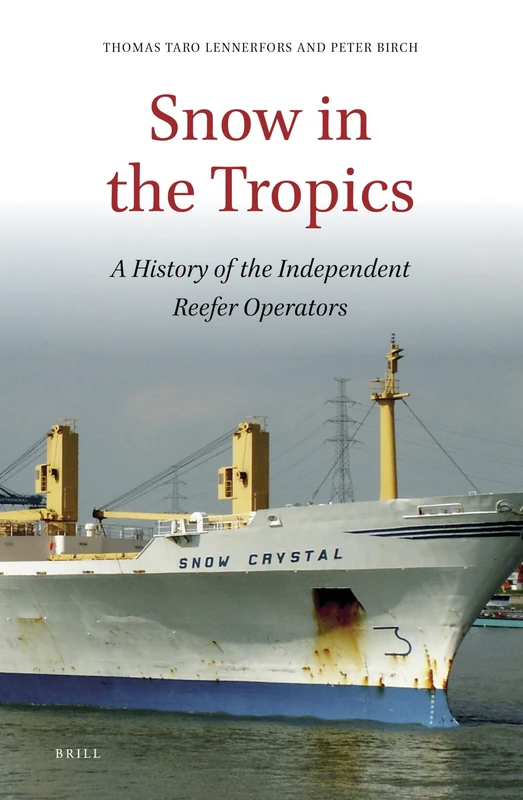 Snow in the Tropics: A History of the Independent Reefer Operators - Image 1