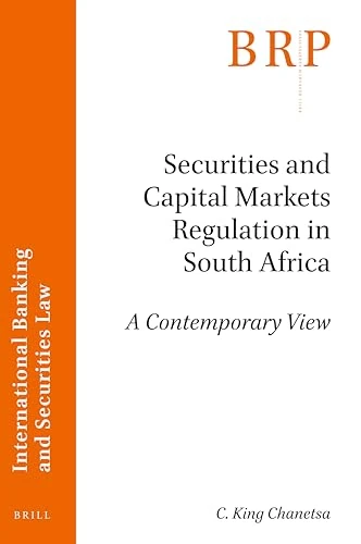 Securities and Capital Markets Regulation in South Africa: A Contemporary View (Brill Research Perspectives in International Banking and Securities Law) - Image 1