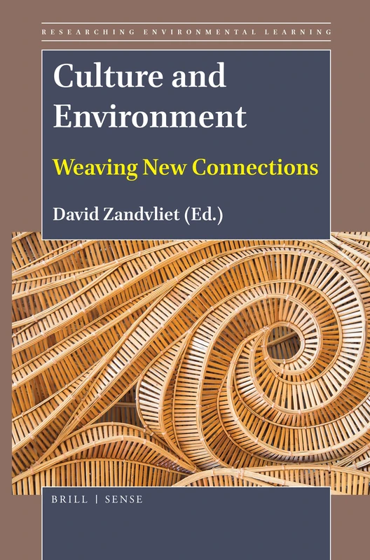 Culture and Environment: Weaving New Connections: 4 (Researching Environmental Learning, 4)