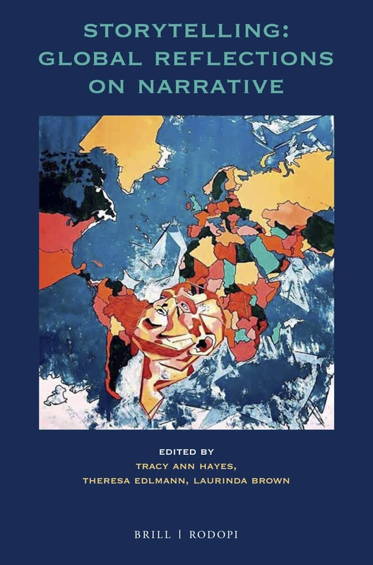 Storytelling: Global Reflections on Narrative: 122 (At the Interface / Probing the Boundaries, 122)