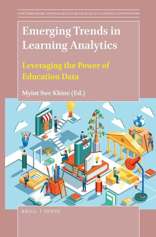 Emerging Trends in Learning Analytics: Leveraging the Power of Education Data: 12 (Contemporary Approaches to Research in Learning Innovations, 12)
