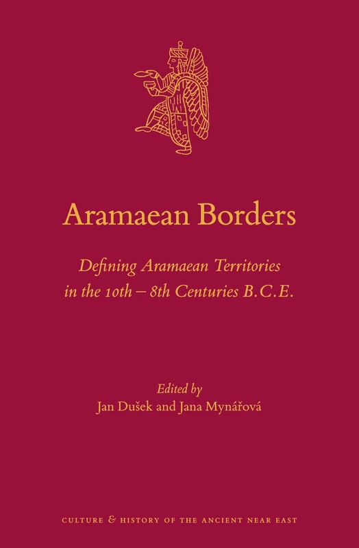 Brill Aramaean Borders - 10th to 8th Centuries B.C.E. Book