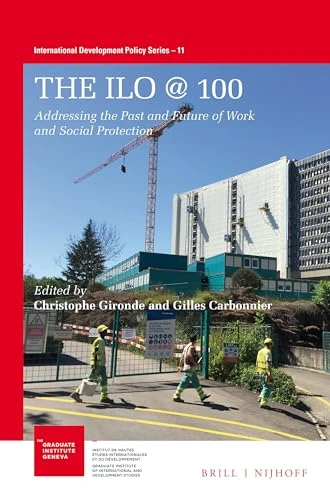 The ILO at 100: Addressing the past and future of work and social protection: 11 (International Development Policy, 11) - Image 1