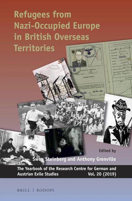 Refugees from Nazi-occupied Europe in British Overseas Territories: 20 (Yearbook of the Research Centre for German and Austrian Exile Studies, 20)
