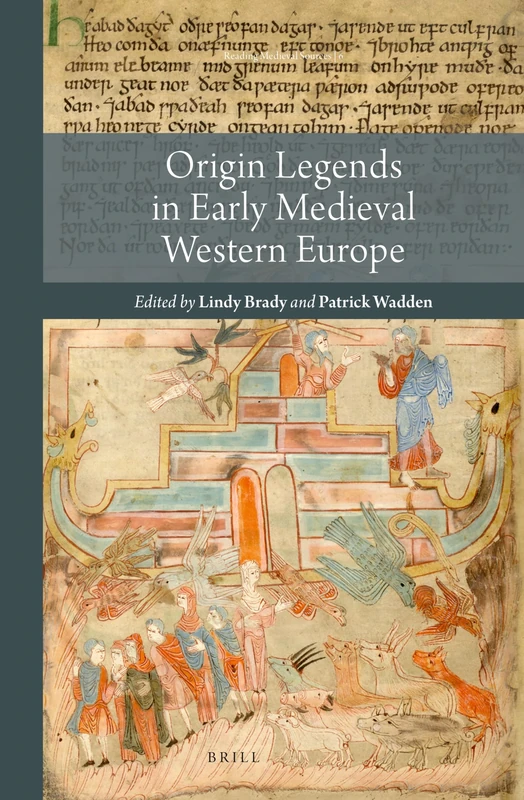 Origin Legends in Early Medieval Western Europe: 6 (Reading Medieval Sources, 6)