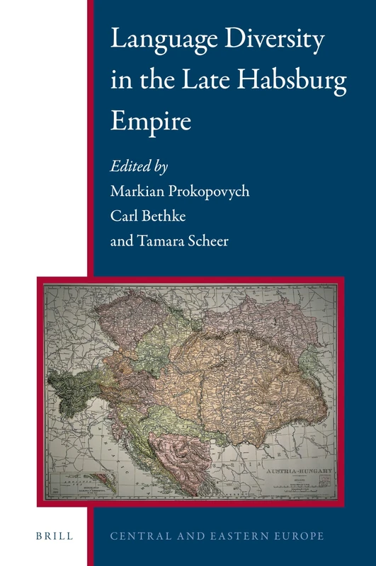 Language Diversity in the Late Habsburg Empire: 9 (Central and Eastern Europe, 9)