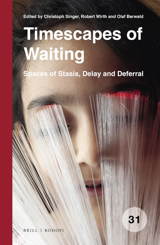 Timescapes of Waiting: Spaces of Stasis, Delay and Deferral: 31 (Spatial Practices, 31) - Image 1