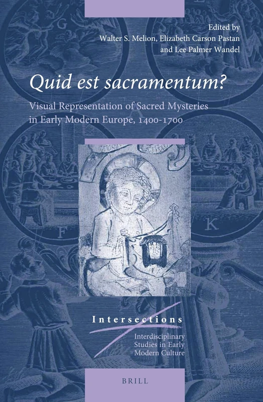 Brill - Quid est sacramentum? - Sacred Mysteries 1400-1700