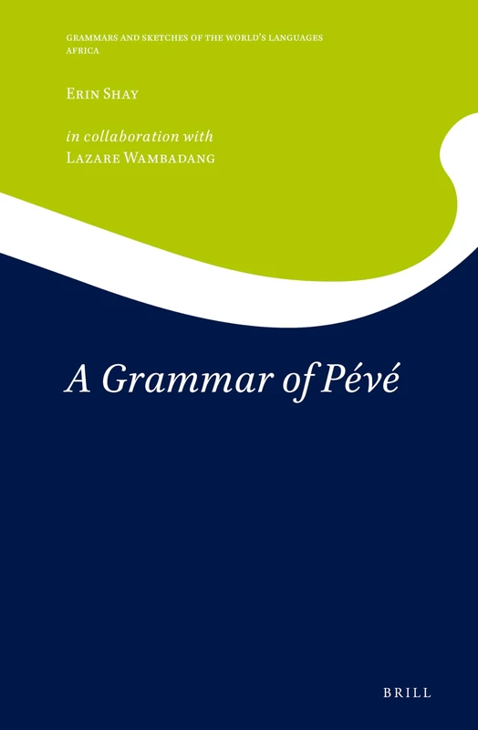 A Grammar of Pévé: 9 (Africa, 9)
