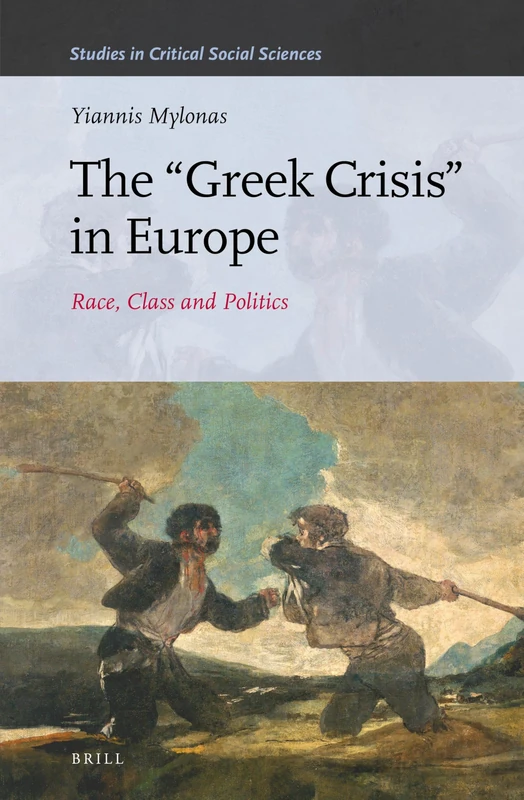 Brill - The Greek Crisis in Europe: Race, Class and Politics