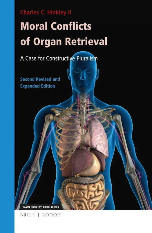 Moral Conflicts of Organ Retrieval: Second Revised and Expanded Edition: 172 (Values in Bioethics) - Image 1
