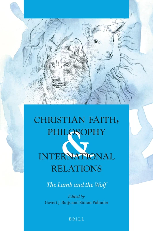 Christian Faith, Philosophy & International Relations: The Lamb and the Wolf