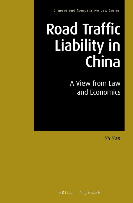 Road Traffic Liability in China: A View from Law and Economics: 8 (Chinese and Comparative Law Series, 8) - Image 1