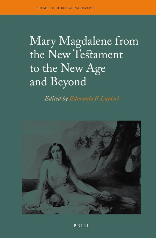 Brill Mary Magdalene: From New Testament to New Age and Beyond