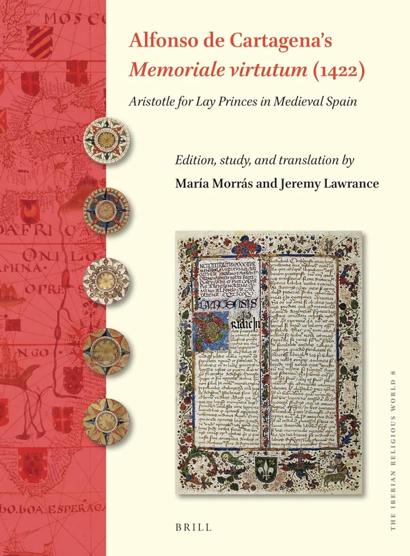 Alfonso de Cartagena’s 'Memoriale virtutum' (1422): Aristotle for Lay Princes in Medieval Spain: 8 (The Iberian Religious World, 8) - Image 1