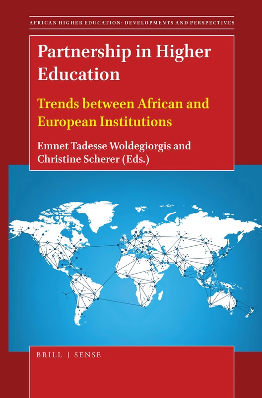 Partnership in Higher Education: Trends between African and European Institutions: 4 (African Higher Education: Developments and Perspectives, 4)