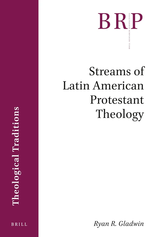 Streams of Latin American Protestant Theology (Brill Research Perspectives in Theology) - Image 1