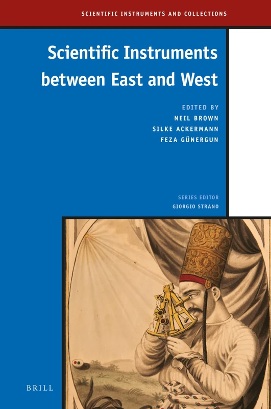 Brill Scientific Instruments between East and West: 7 Book