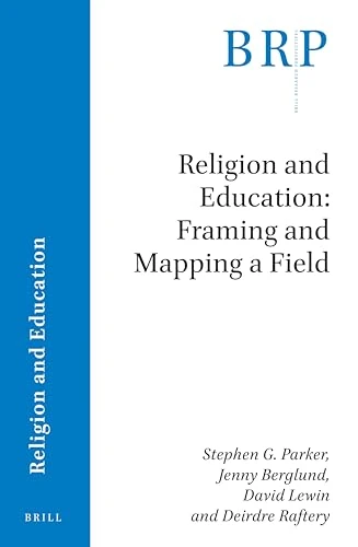 Religion and Education: Framing and Mapping a Field (Brill Research Perspectives in Religion and Education) - Image 1