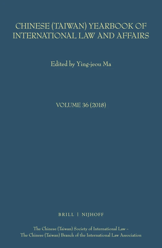 Chinese (Taiwan) Yearbook of International Law and Affairs, Volume 36, (2018)