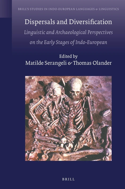 Dispersals and Diversification: Linguistic and Archaeological Perspectives on the Early Stages of Indo-European: 19 (Brill's Studies in Indo-European Languages & Linguistics, 19) - Image 1