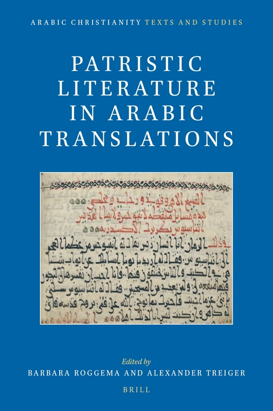 Patristic Literature in Arabic Translations: 2 (Arabic Christianity)