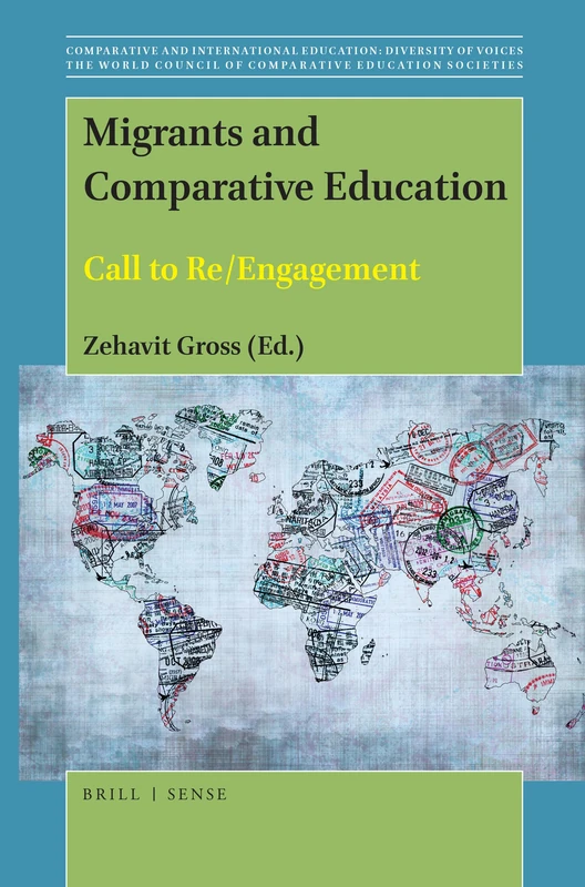 Migrants and Comparative Education: Call to Re/Engagement: 50/17 (The World Council of Comparative Education Societies, 50/17)