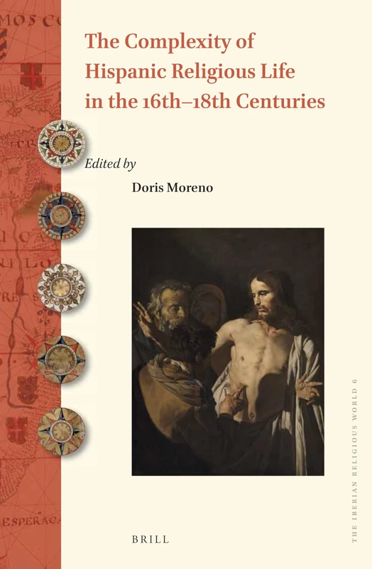 Brill - The Complexity of Hispanic Religious Life 16th-18th Cent