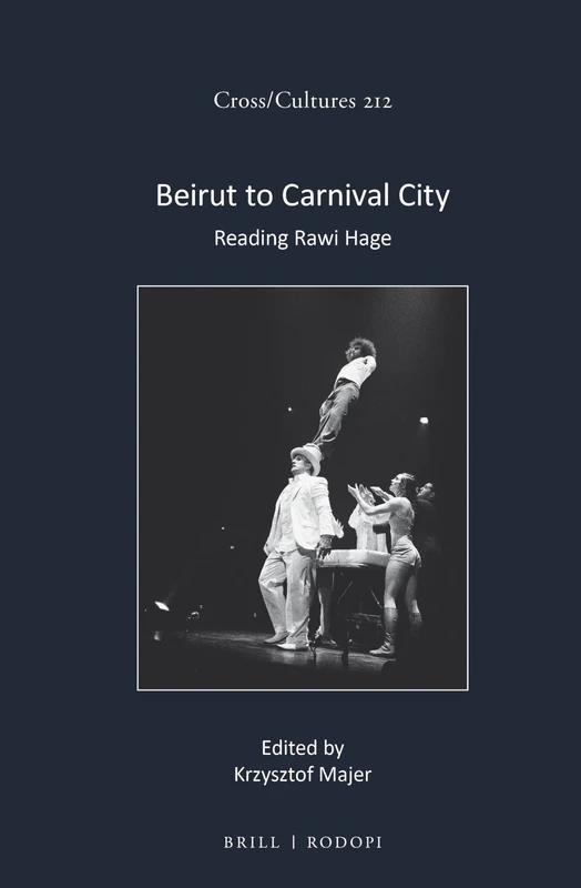 Beirut to Carnival City: Reading Rawi Hage: 212 (Cross/Cultures) - Image 1
