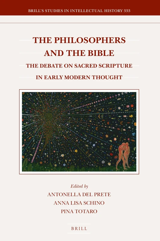 The Philosophers and the Bible: The Debate on Sacred Scripture in Early Modern Thought: 333 (Brill's Studies in Intellectual History, 333) - Image 1