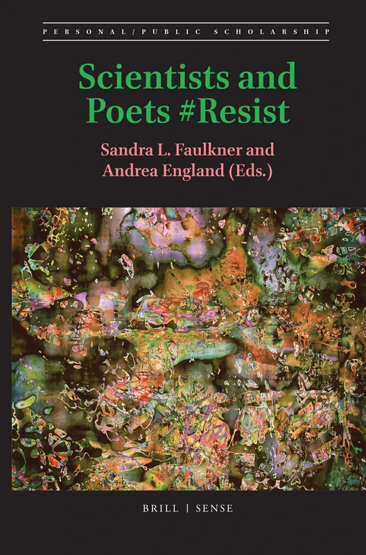 Scientists and Poets #Resist: 5 (Personal/Public Scholarship, 5)