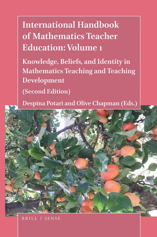 The Handbook of Mathematics Teacher Education: Volume 1: Knowledge, Beliefs, and Identity in Mathematics Teaching and Teaching Development (Second ... Education (2nd Edition) HB Set: Volumes 1-4)